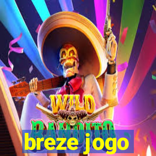 breze jogo